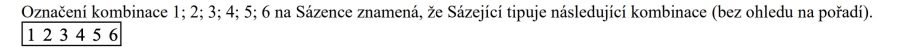 Jak si vsadit Sazka Kameny? 8 kombinace 1; 2; 3; 4; 5; 6 sazka kameny